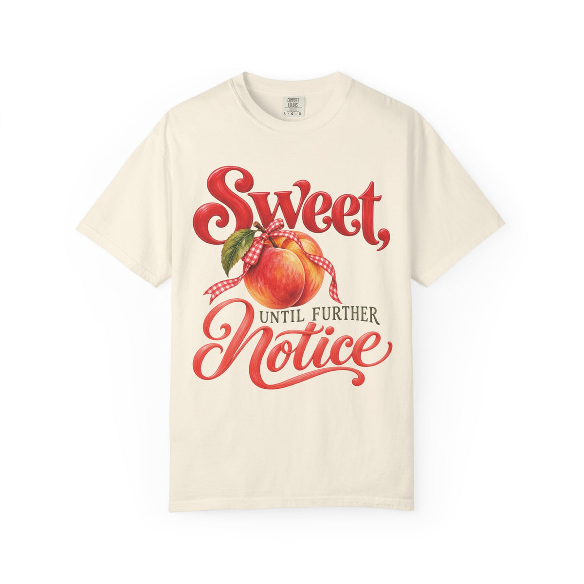 Sweet Until Further Notice Peach Graphic Tee | Comfort Colors®