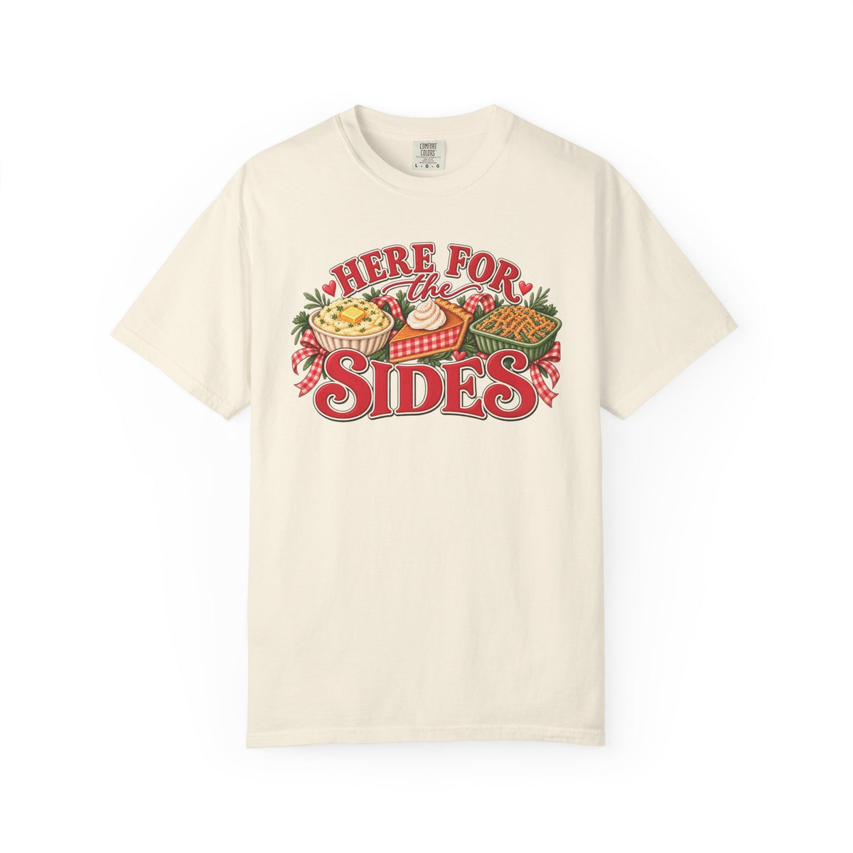 Here for the Sides Thanksgiving Graphic Tee — Comfort Colors®